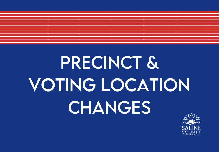 Precinct and voting location changes announced for 2023 Saline County